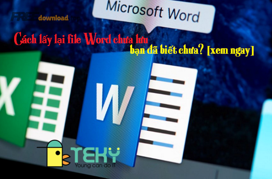 Cach lay lai file word chua luu ban da biet chua Xem ngay