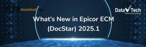 Whats New in Epicor ECM DocStar 2025.1 1
