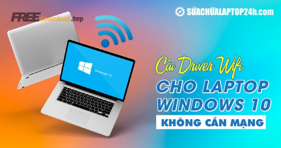 Hướng dẫn cài driver WiFi cho laptop: khôi phục kết nối, tránh lỗi 3 cai driver wifi cho laptop windows 10 1664534336