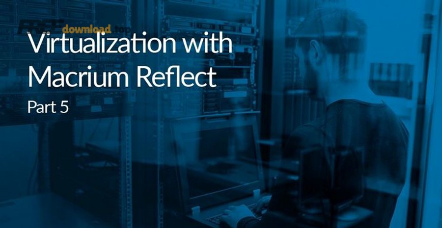 Hướng dẫn dùng Macrium Reflect cho người mới: sao lưu hay phục hồi 6 medium virtualization with macrium reflectpart 5 1 5e518cf430